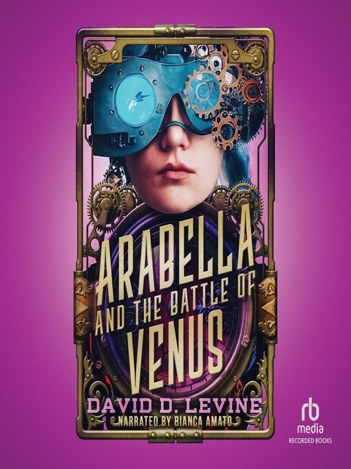 Title details for Arabella and the Battle of Venus by David D. Levine - Available